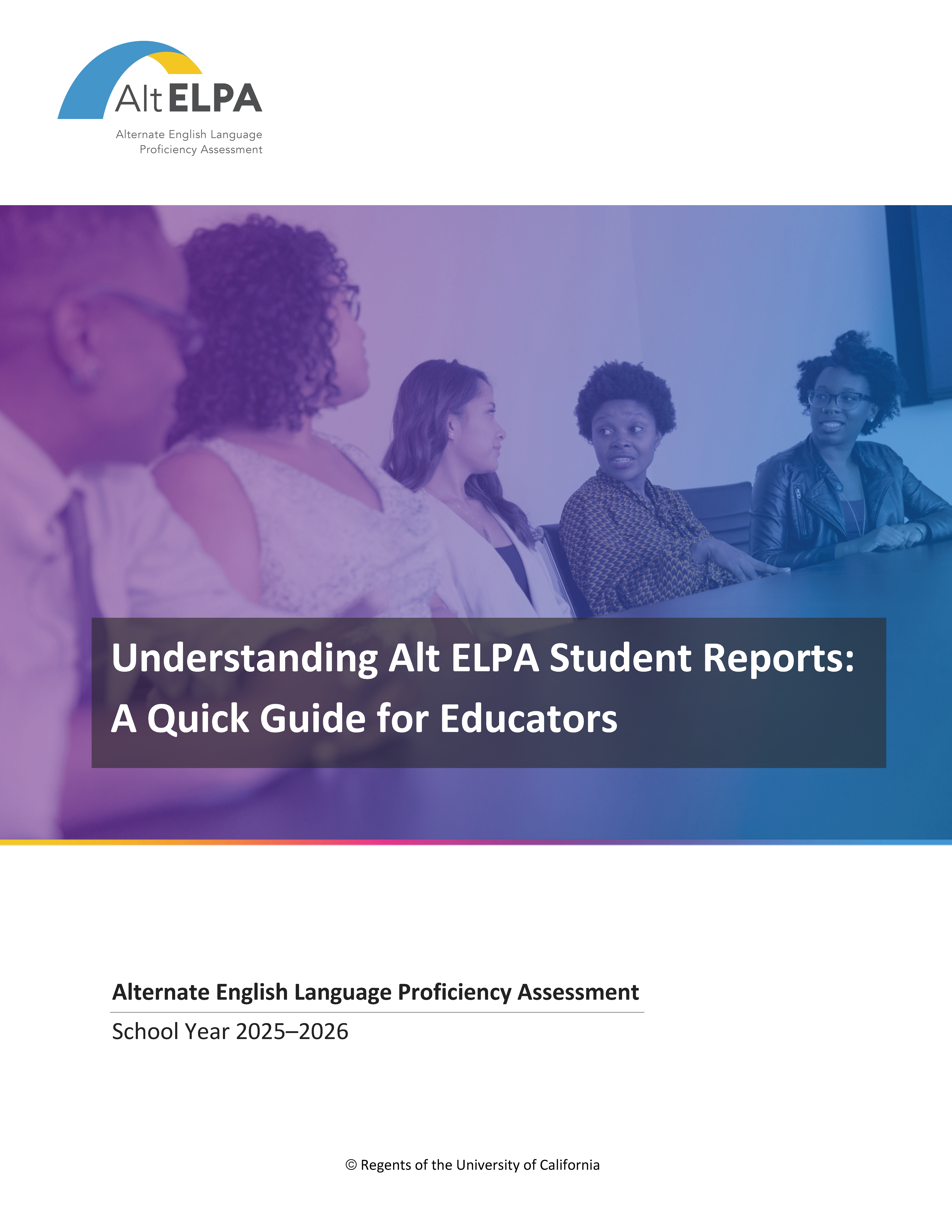 Cover page of the guide “Understanding Alt ELPA Student Reports: A Quick Guide for Educators,” featuring the Alt ELPA logo, a photo of educators in discussion.